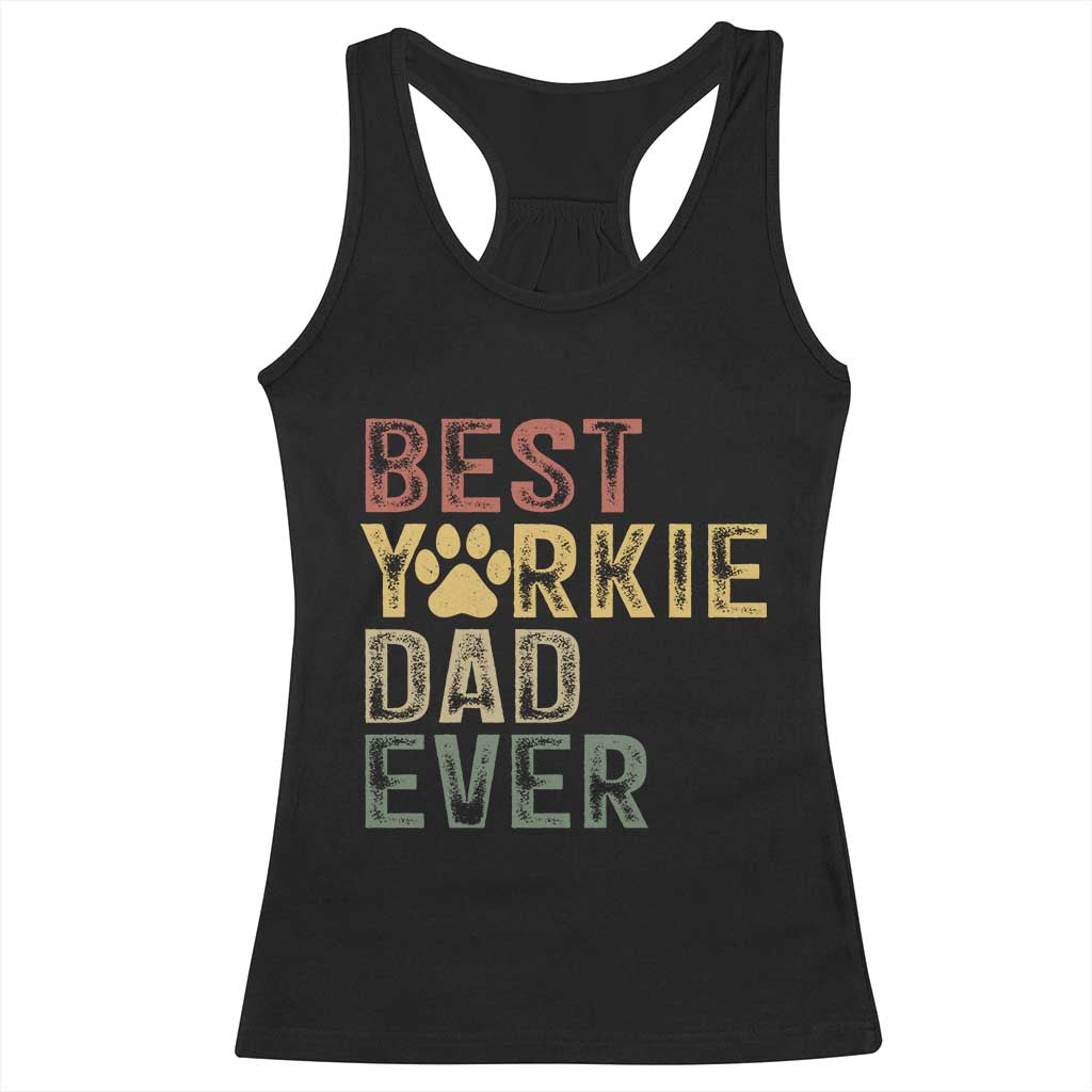 Best Yorkie Dad Ever Racerback Tank Top Retro Vintage Yorkshire Terrier Gift