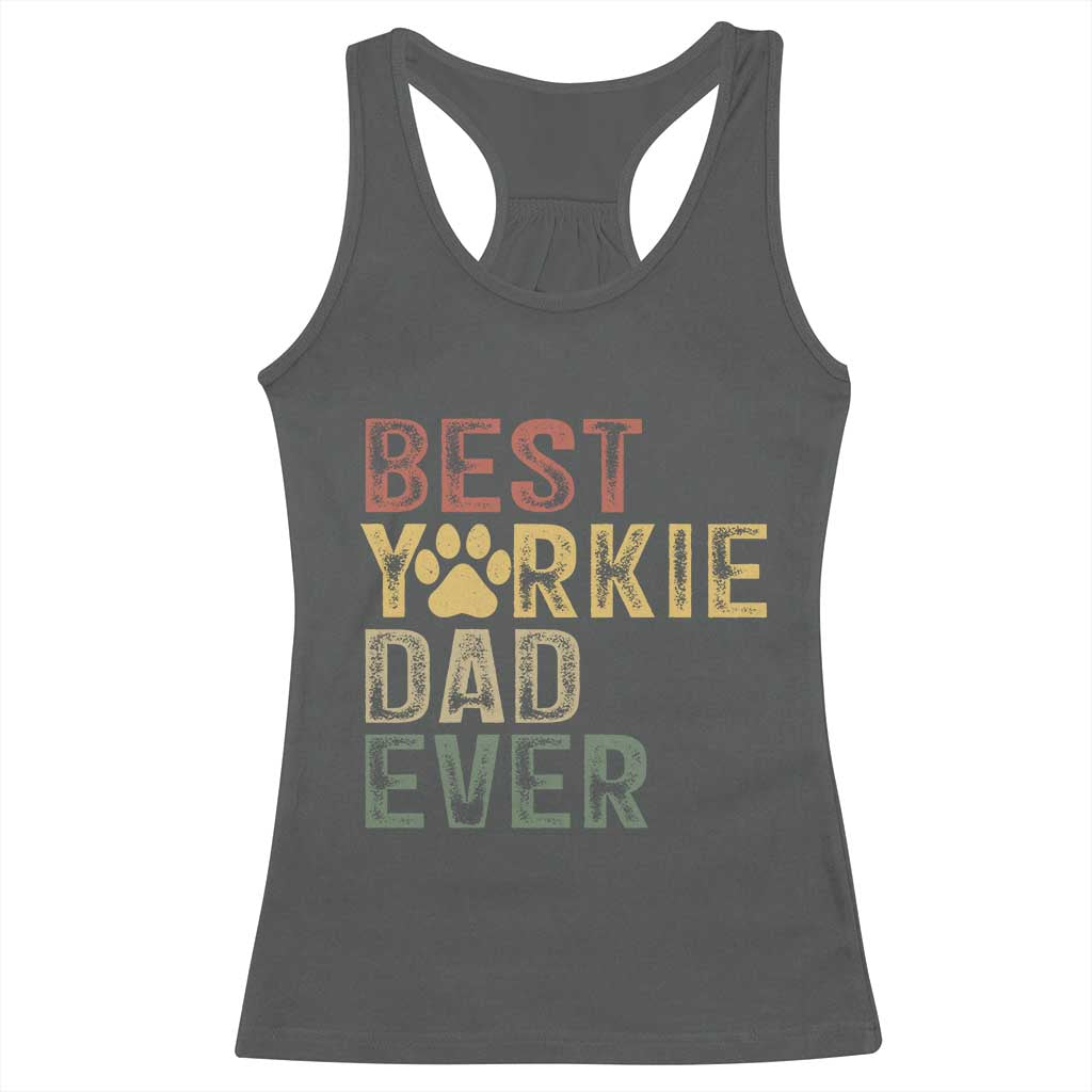 Best Yorkie Dad Ever Racerback Tank Top Retro Vintage Yorkshire Terrier Gift