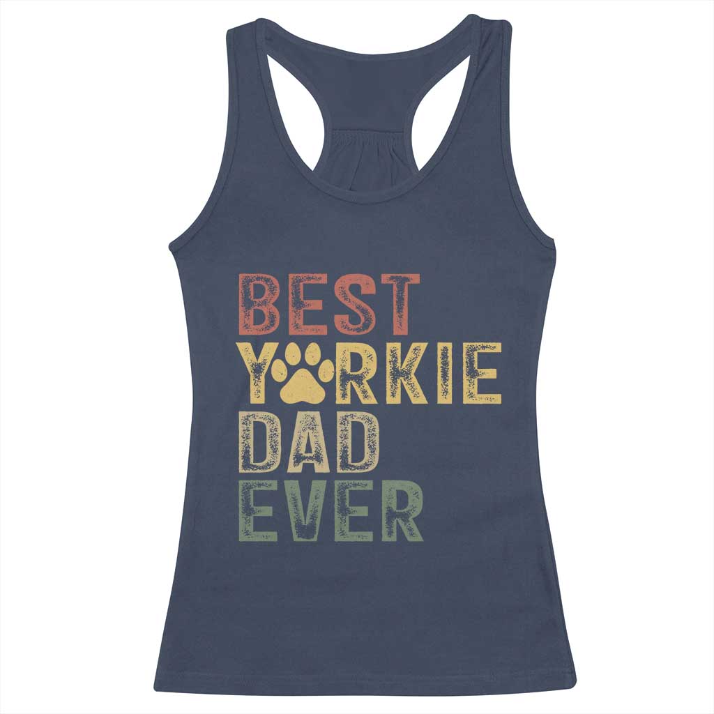 Best Yorkie Dad Ever Racerback Tank Top Retro Vintage Yorkshire Terrier Gift