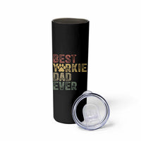Best Yorkie Dad Ever Skinny Tumbler Retro Vintage Yorkshire Terrier Gift