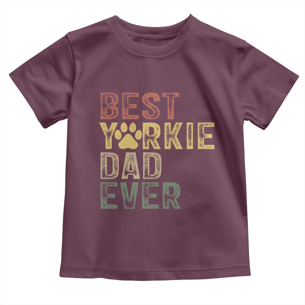 Best Yorkie Dad Ever Toddler T Shirt Retro Vintage Yorkshire Terrier Gift