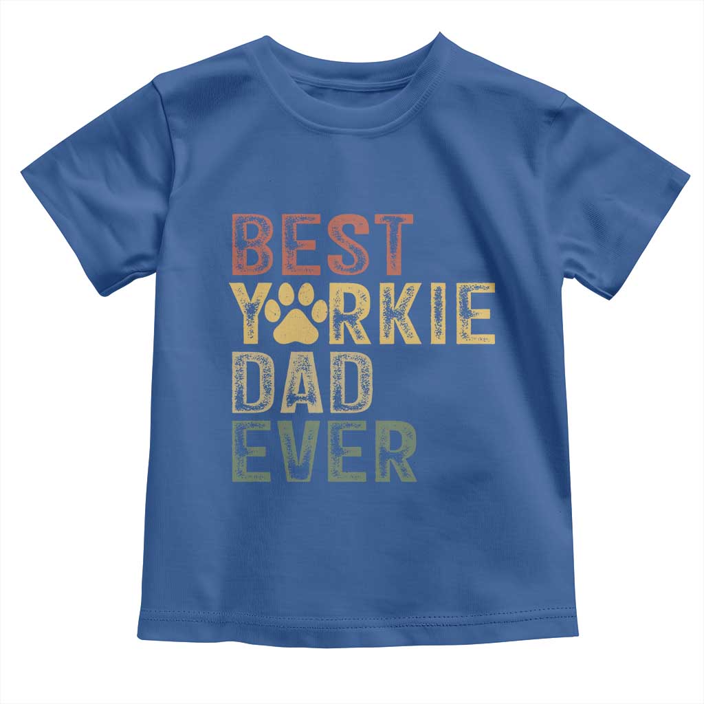 Best Yorkie Dad Ever Toddler T Shirt Retro Vintage Yorkshire Terrier Gift