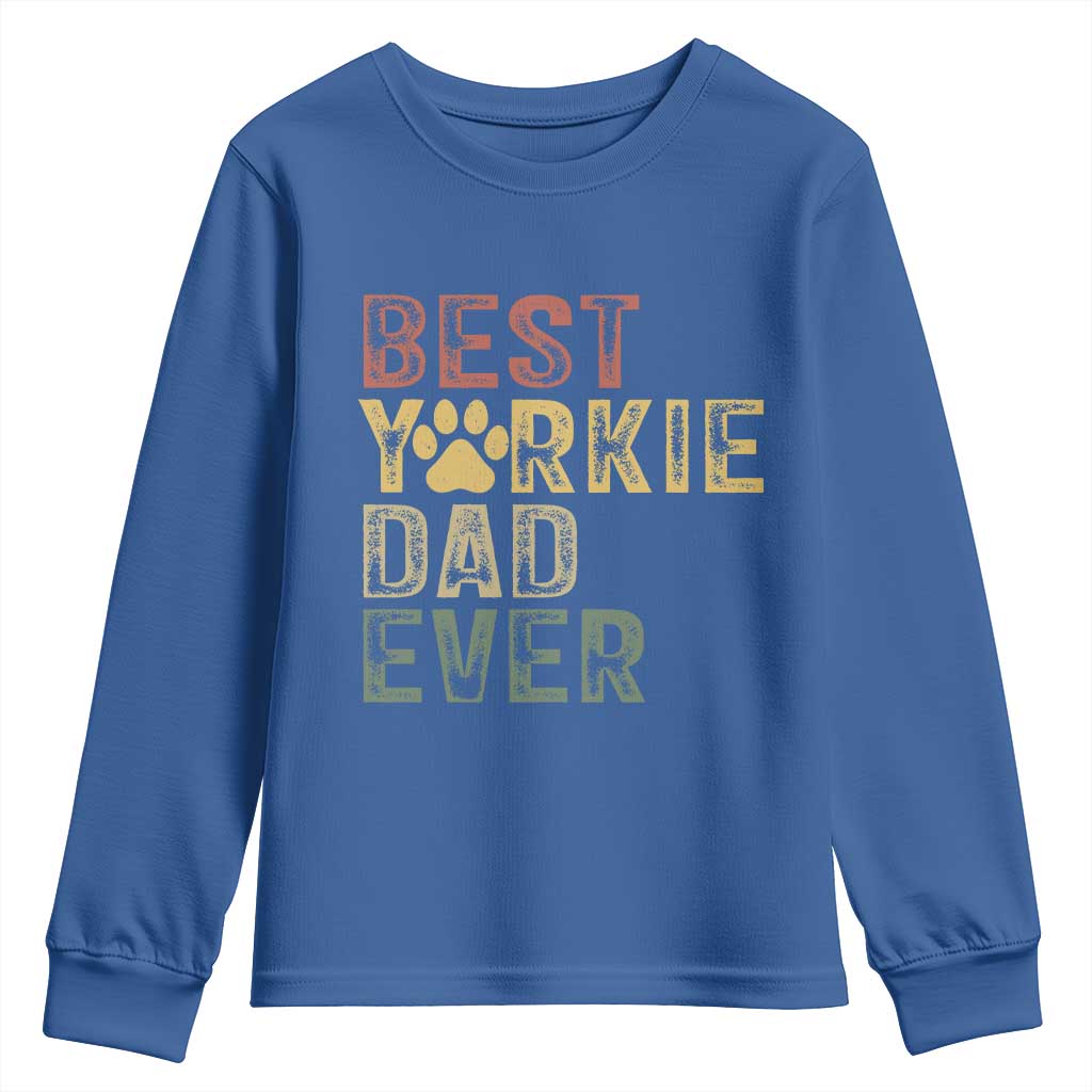 Best Yorkie Dad Ever Youth Sweatshirt Retro Vintage Yorkshire Terrier Gift