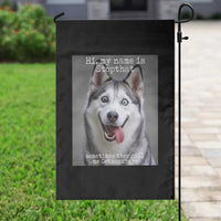 Funny Siberian Husky Meme Garden Flag My Name Is Stop That