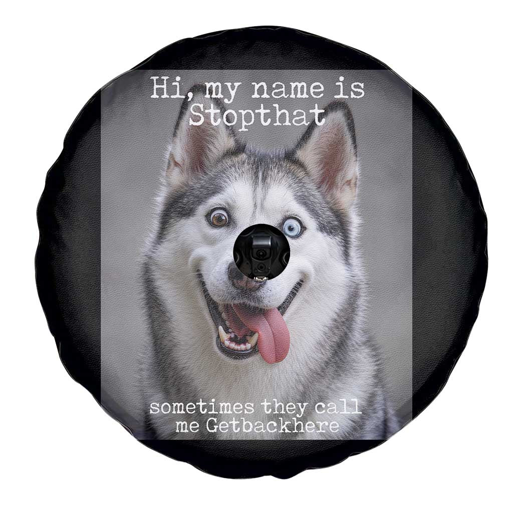 Funny Siberian Husky Meme Spare Tire Cover My Name Is Stop That
