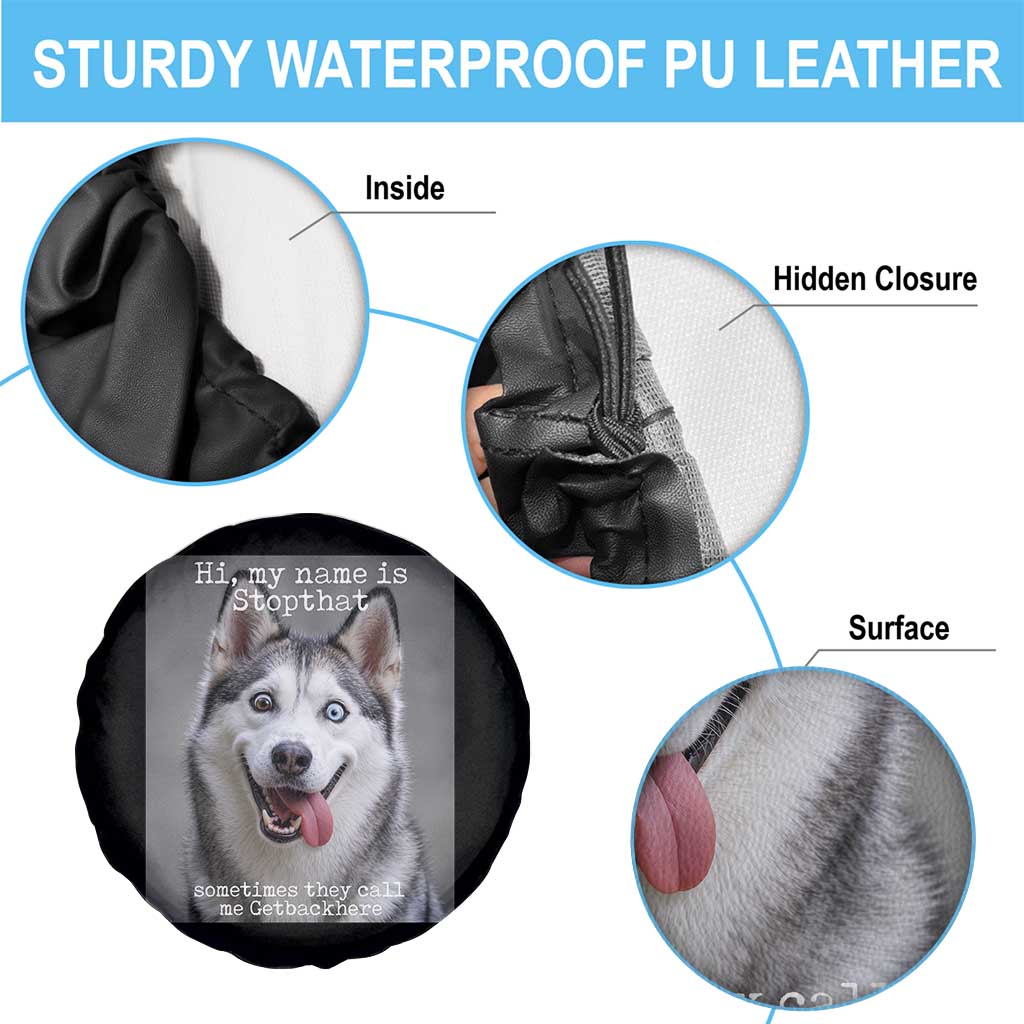 Funny Siberian Husky Meme Spare Tire Cover My Name Is Stop That