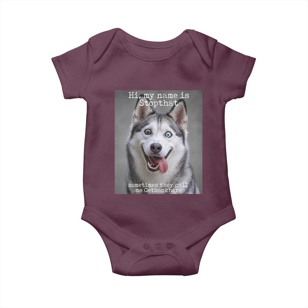 Funny Siberian Husky Meme Baby Onesie My Name Is Stop That