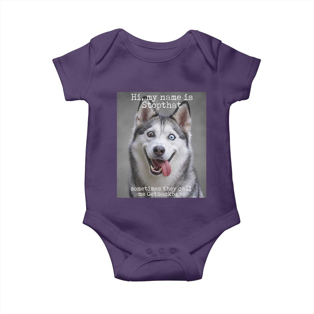 Funny Siberian Husky Meme Baby Onesie My Name Is Stop That