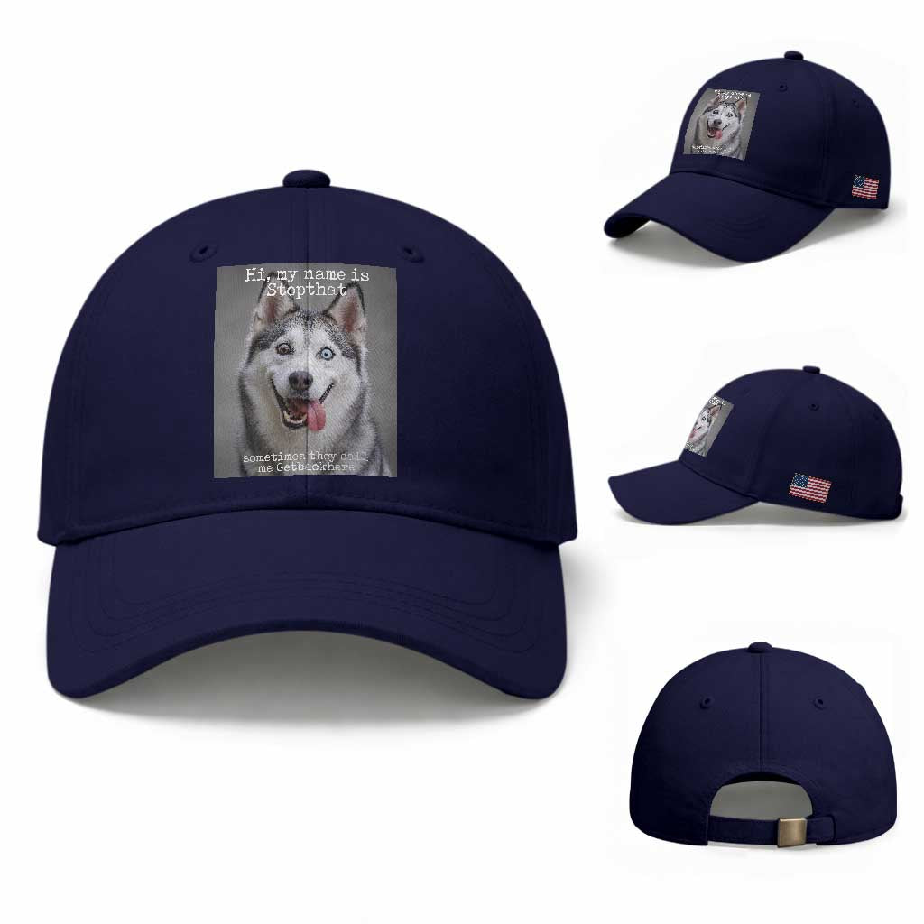 Funny Siberian Husky Meme Baseball Cap My Name Is Stop That