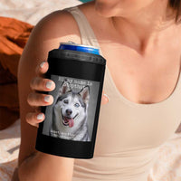 Funny Siberian Husky Meme 4 in 1 Can Cooler Tumbler My Name Is Stop That