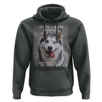 Funny Siberian Husky Meme Hoodie My Name Is Stop That