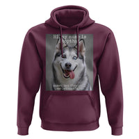Funny Siberian Husky Meme Hoodie My Name Is Stop That