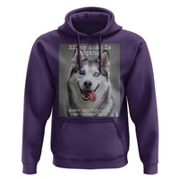 Funny Siberian Husky Meme Hoodie My Name Is Stop That