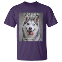 Funny Siberian Husky Meme T Shirt My Name Is Stop That