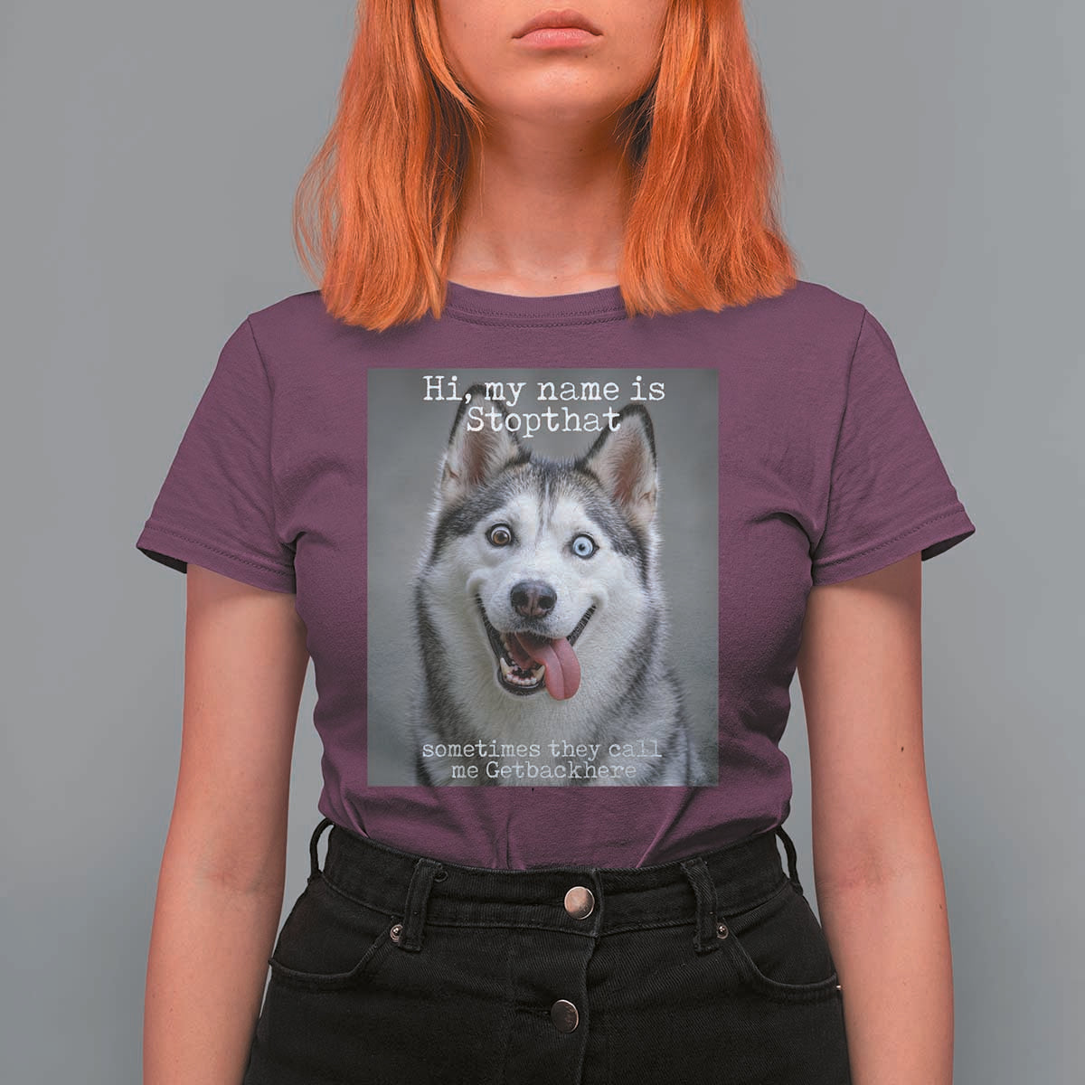 Funny Siberian Husky Meme T Shirt For Women My Name Is Stop That