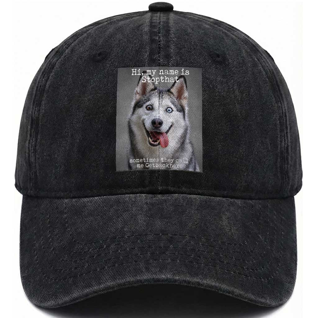 Funny Siberian Husky Meme Washed Cotton Baseball Cap My Name Is Stop That