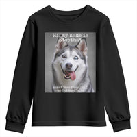 Funny Siberian Husky Meme Youth Sweatshirt My Name Is Stop That