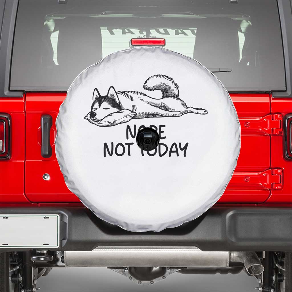 Nope Not Today Spare Tire Cover Funny Siberian Husky Lazy Mood