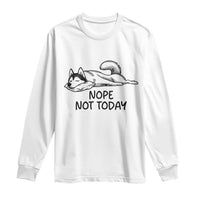 Nope Not Today Long Sleeve Shirt Funny Siberian Husky Lazy Mood