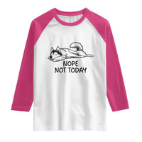 Nope Not Today Raglan Shirt Funny Siberian Husky Lazy Mood
