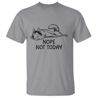 Nope Not Today T Shirt Funny Siberian Husky Lazy Mood
