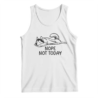 Nope Not Today Tank Top Funny Siberian Husky Lazy Mood