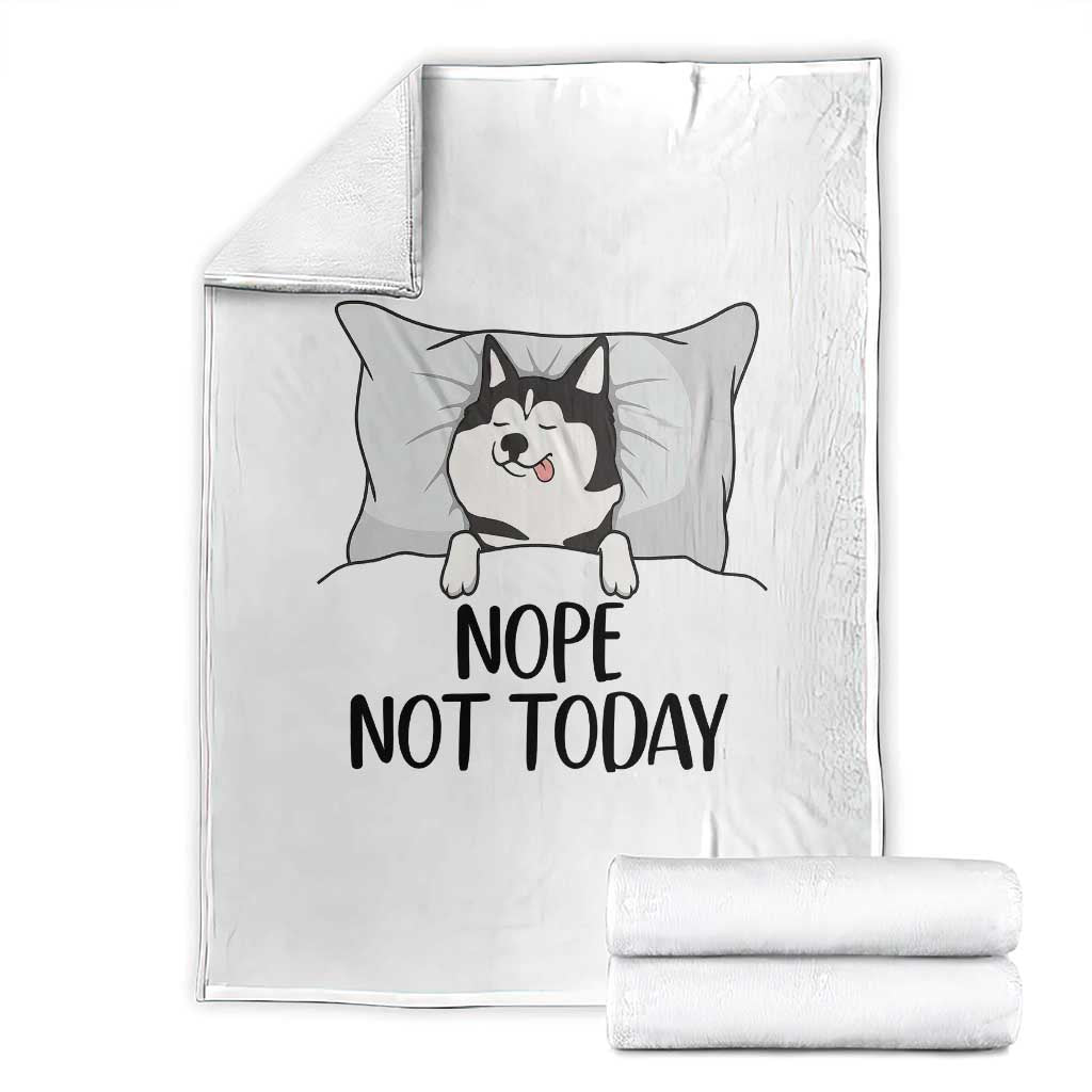 Lazy Siberian Husky Meme Throw Blanket Nope Not Today