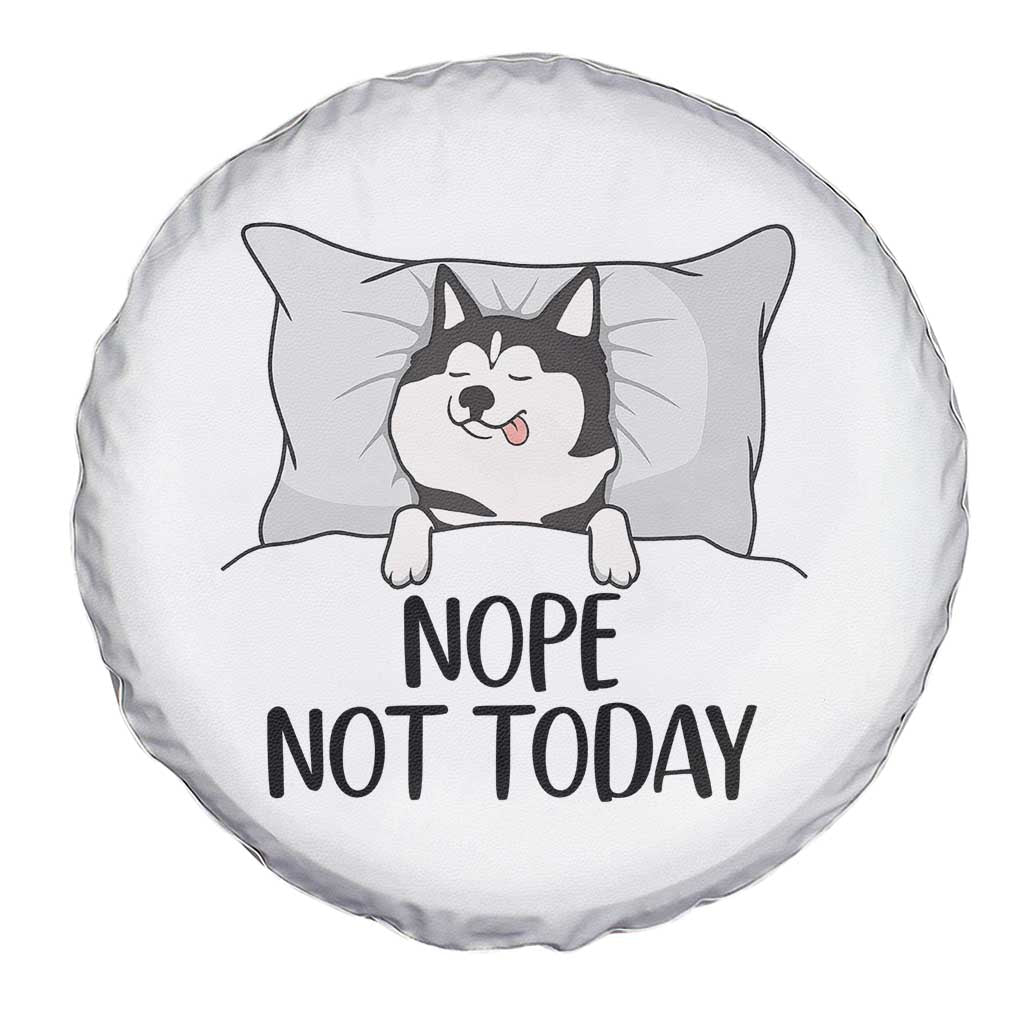 Lazy Siberian Husky Meme Spare Tire Cover Nope Not Today