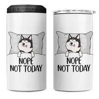 Lazy Siberian Husky Meme 4 in 1 Can Cooler Tumbler Nope Not Today
