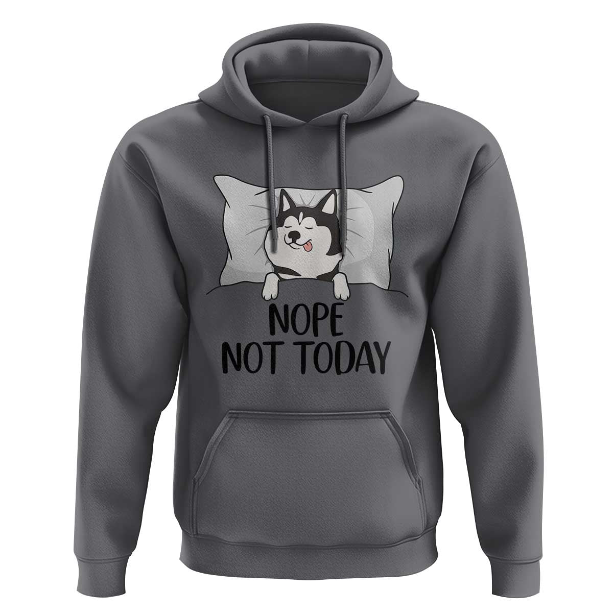 Lazy Siberian Husky Meme Hoodie Nope Not Today
