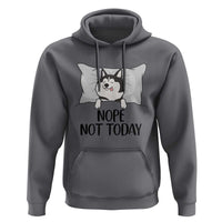 Lazy Siberian Husky Meme Hoodie Nope Not Today