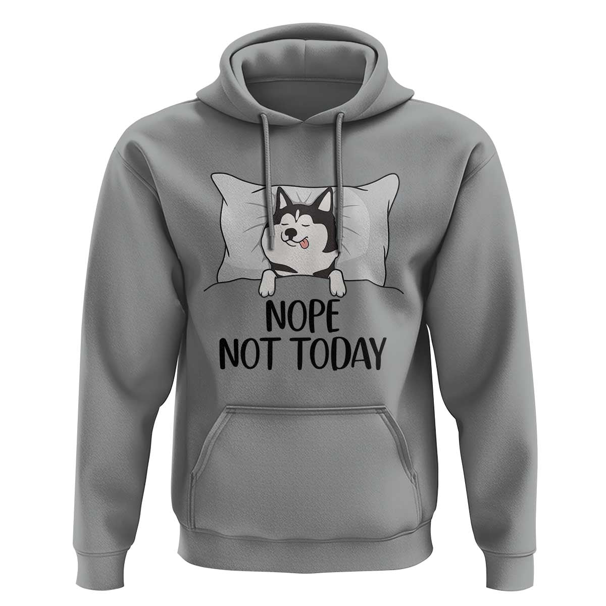 Lazy Siberian Husky Meme Hoodie Nope Not Today