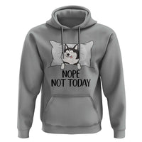 Lazy Siberian Husky Meme Hoodie Nope Not Today