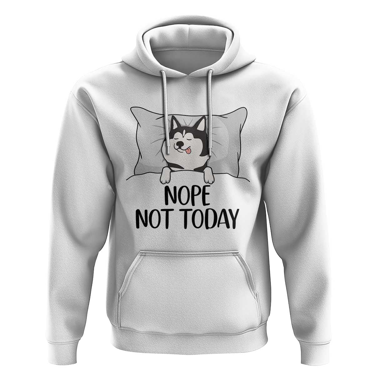 Lazy Siberian Husky Meme Hoodie Nope Not Today