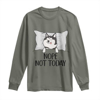 Lazy Siberian Husky Meme Long Sleeve Shirt Nope Not Today