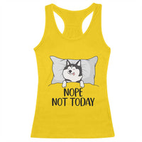 Lazy Siberian Husky Meme Racerback Tank Top Nope Not Today