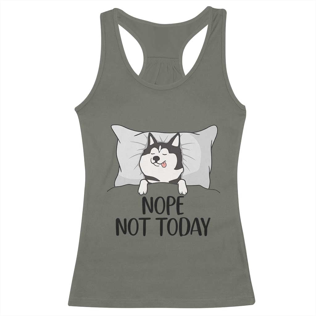 Lazy Siberian Husky Meme Racerback Tank Top Nope Not Today