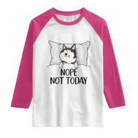 Lazy Siberian Husky Meme Raglan Shirt Nope Not Today