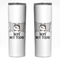 Lazy Siberian Husky Meme Skinny Tumbler Nope Not Today