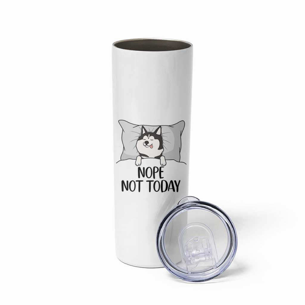 Lazy Siberian Husky Meme Skinny Tumbler Nope Not Today