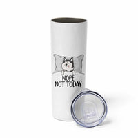 Lazy Siberian Husky Meme Skinny Tumbler Nope Not Today