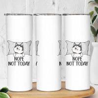 Lazy Siberian Husky Meme Skinny Tumbler Nope Not Today