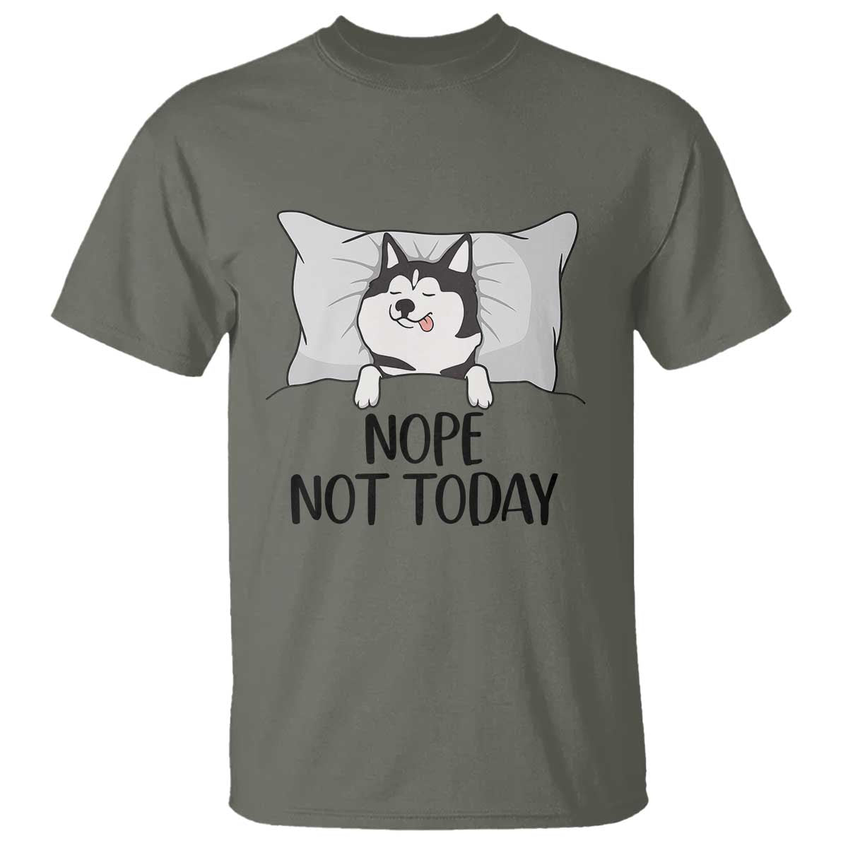 Lazy Siberian Husky Meme T Shirt Nope Not Today