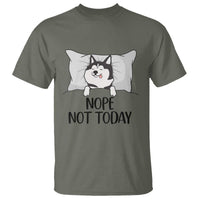 Lazy Siberian Husky Meme T Shirt Nope Not Today