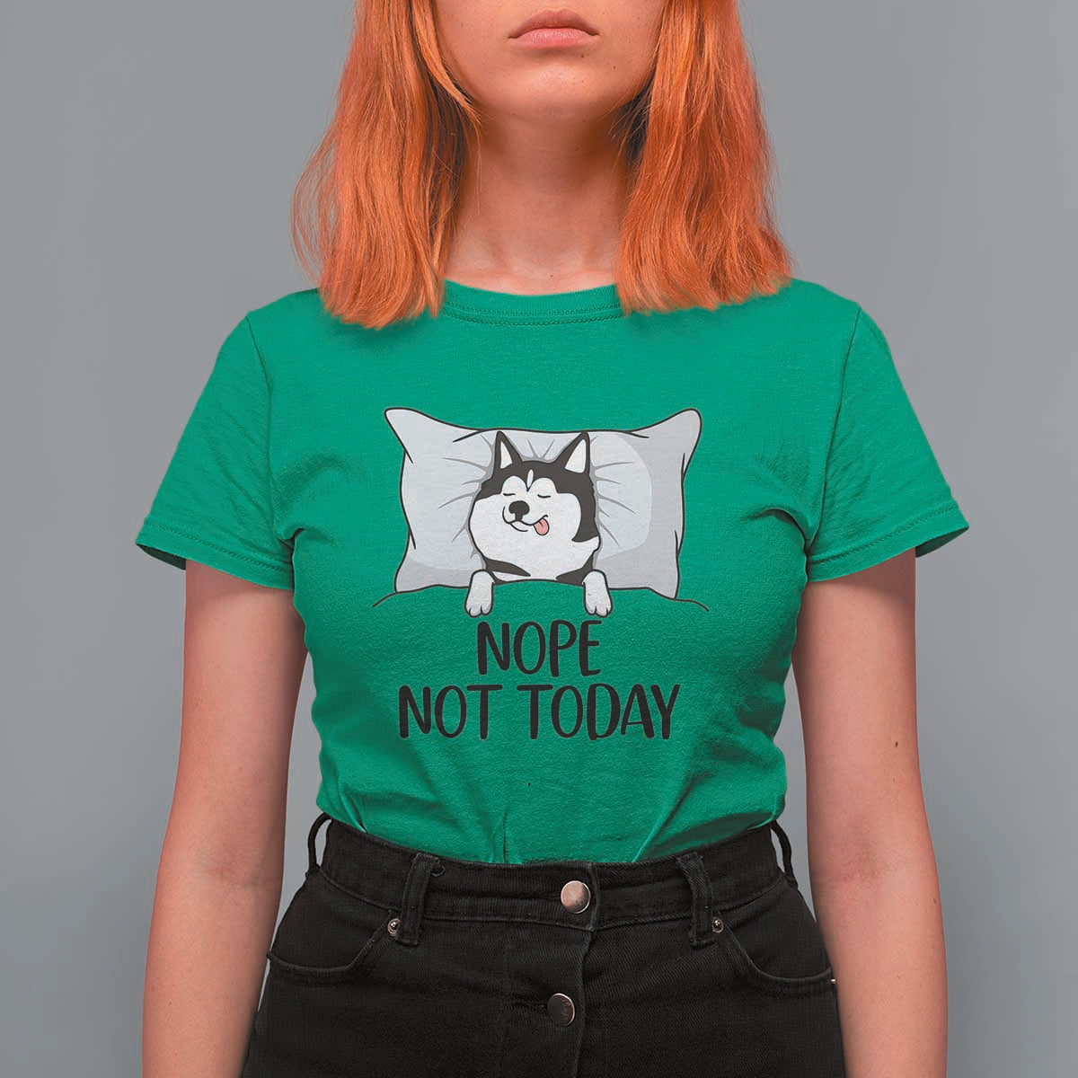 Lazy Siberian Husky Meme T Shirt For Women Nope Not Today