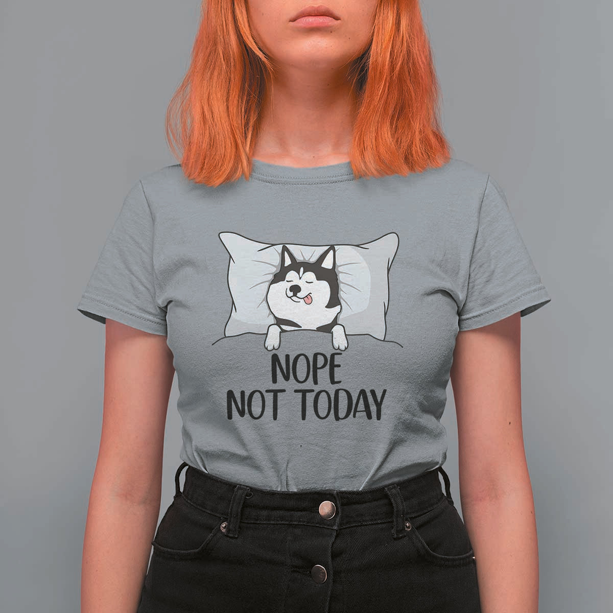 Lazy Siberian Husky Meme T Shirt For Women Nope Not Today