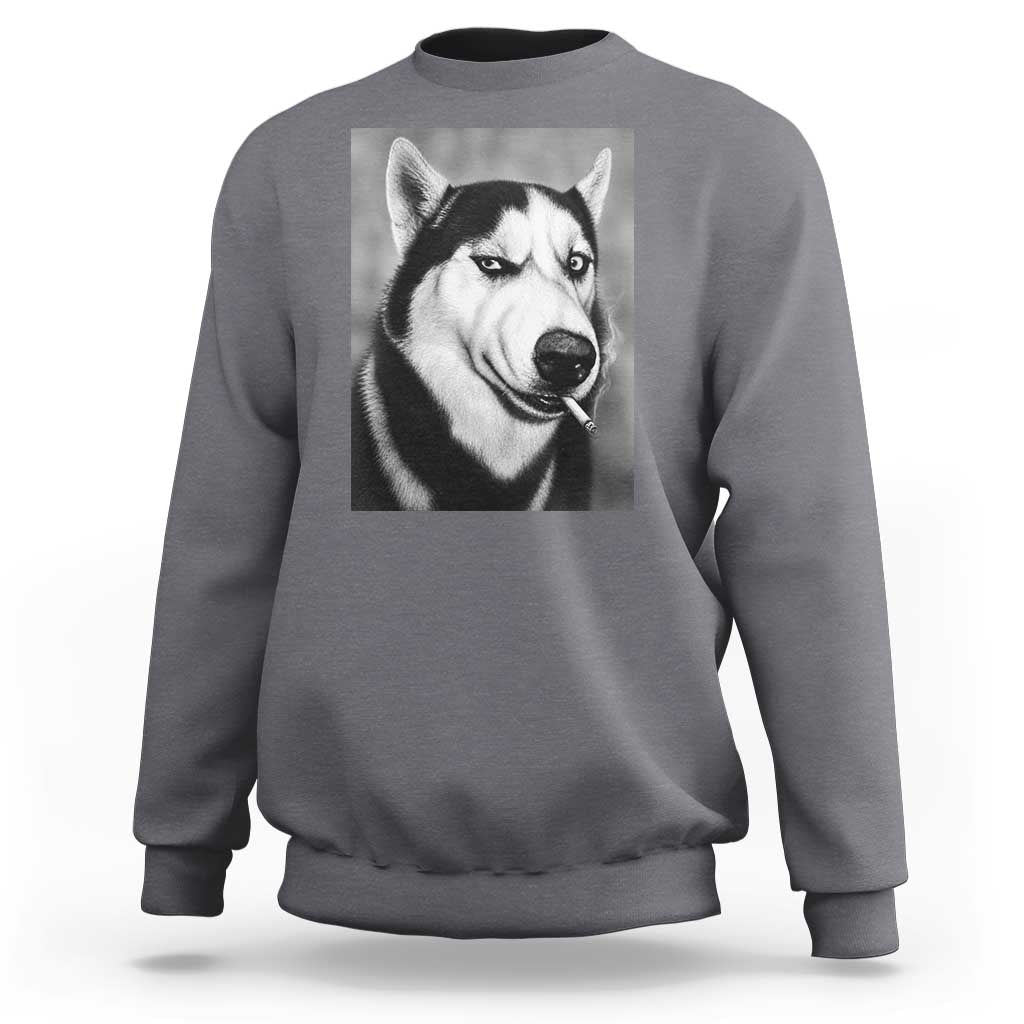 Smoking Siberian Husky Meme Sweatshirt Funny Dog Face Gift For Dog Lovers