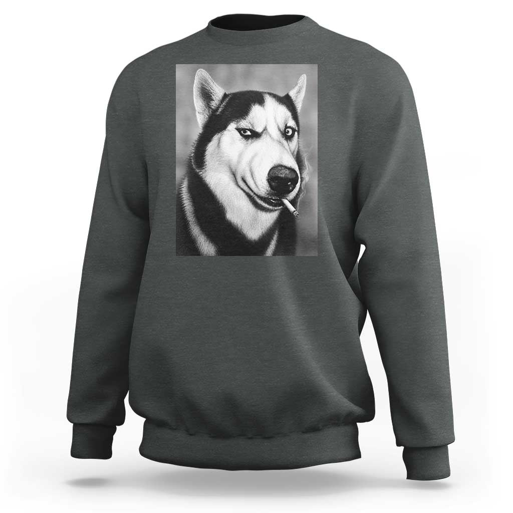 Smoking Siberian Husky Meme Sweatshirt Funny Dog Face Gift For Dog Lovers