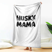 Proud Husky Mama Throw Blanket Siberian Husky Mothers Day Gift