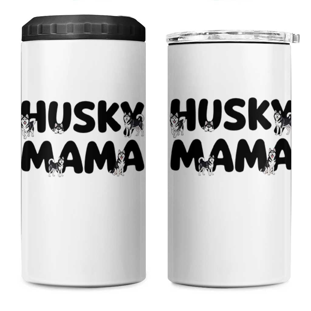 Proud Husky Mama 4 in 1 Can Cooler Tumbler Siberian Husky Mothers Day Gift